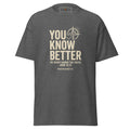 Kingdom Banner Co: "You Know Better" Graphic Tee | Modern Faith Streetwear - Kingdom Banner Co